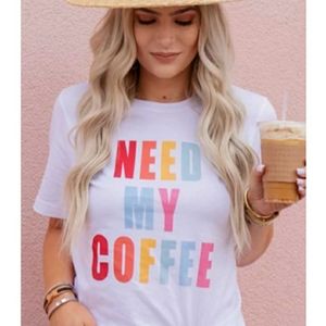 NEW Need my coffee Tee